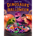 What the Dinosaurs Did on Halloween