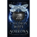 Cauldron of Hope and Sorrows: A Young Adult Epic Fae Fantasy