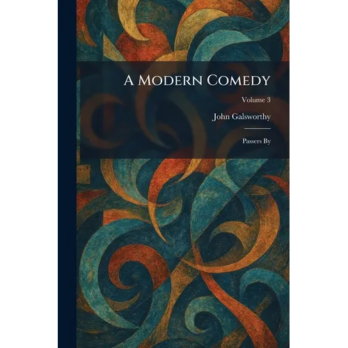 A Modern Comedy: Passers By