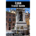 Lyon Travel Guide: Discovering Traboule Treasures, Cultural Wonders, and Bouchon Delicacies
