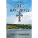 Celtic Wanderings: A 40-Day Devotional