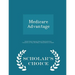 Medicare Advantage - Scholar's Choice Edition