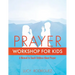 Prayer Workshop for Kids