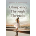 Glimpsing Through Threads