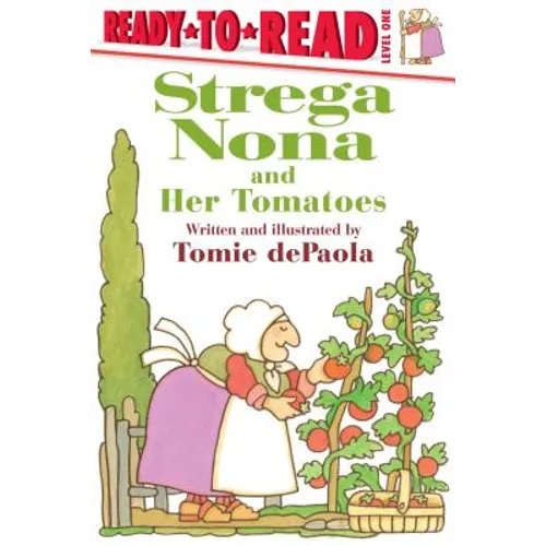Strega Nona and Her Tomatoes: Ready-To-Read Level 1