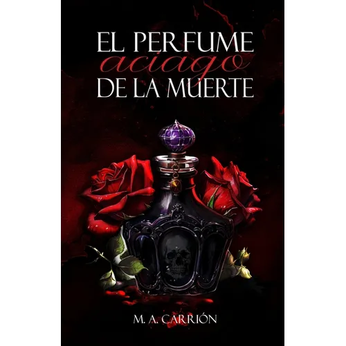 El perfume aciago de la muerte