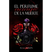 El perfume aciago de la muerte