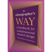 The Ethnographer's Way: A Handbook for Multidimensional Research Design