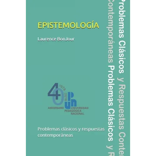 Epistemología, problemas clásicos y respuestas contemporáneas