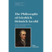The Philosophy of Friedrich Heinrich Jacobi: On the Contradiction Between System and Freedom