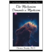 The Mechanism Demands a Mysticism: An Exploration of Spirit, Matter and Physics