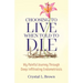 Choosing to Live When Told to D.I.E: My painful journey through Deep Infiltrating Endometriosis