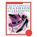 The Fairchild Encyclopedia of Fashion Accessories