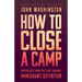 How to Close a Camp: Dispatches from the Fight Against Immigrant Detention
