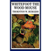 Whitefoot the Wood Mouse