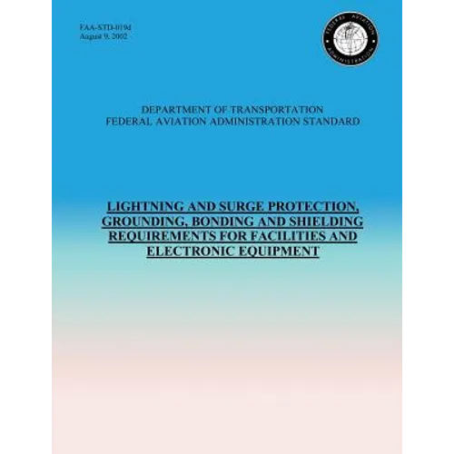Lightning and Surge Protection, Grounding, Bonding and Shielding Requirements for Facilities and Electronic Equipment