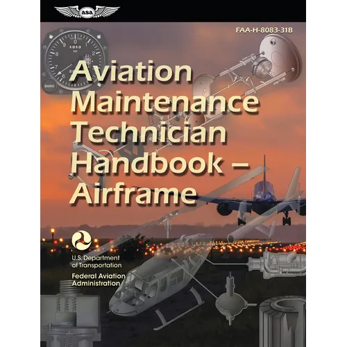 Aviation Maintenance Technician Handbook--Airframe (2026): Faa-H-8083-31b