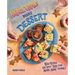 Rebel Girls Make Dessert: Kid-Tested Recipes You Can Make, Bake, and Share!