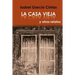 La Casa Vieja y otros relatos