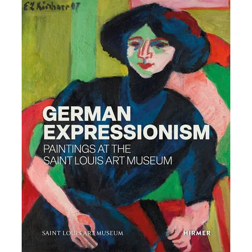 German Expressionism: Paintings at the Saint Louis Art Museum