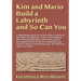 Kim and Mario Build a Labyrinth and So Can You
