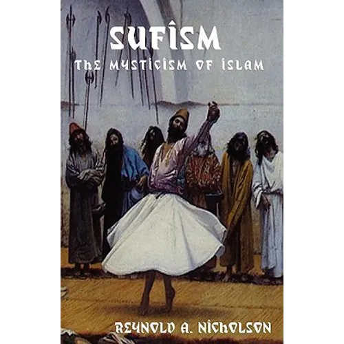 Sufism: The Mysticism of Islam