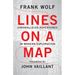 Lines on a Map: Unparalleled Adventures in Modern Exploration