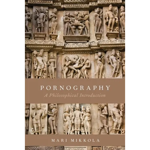 Pornography: A Philosophical Introduction
