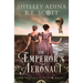 The Emperor's Aeronaut: A Regency-set steampunk adventure novel