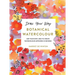 Draw Your Way: Botanical Watercolour: Add Your Own Lines to Create Watercolour Artworks in Reverse