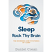 Sleep - Rock Thy Brain: An appreciation of the wonders and mysteries of sleep