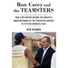 Ron Carey and the Teamsters: How a Ups Driver Became the Greatest Union Reformer of the 20th Century by Putting Members First