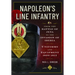 Napoleon's Line Infantry - From the Battle of Jena to the Invasion of Iberia: Uniforms and Equipment