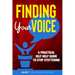 Finding Your Voice: A Practical Self Help Guide to Stop Stuttering