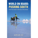 World On Board: Pushing South