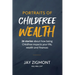 Portraits of Childfree Wealth: 26 stories about how being Childfree impacts your life, wealth and finances