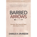 Barbed Arrows: Selections That Touch the Heart, from Spurgeon's Sermons
