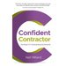 Confident Contractor: Thriving in It Contracting and Beyond