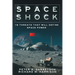 Space Shock: 18 Threats That Will Define Space Power
