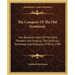 The Conquest Of The Old Southwest: The Romantic Story Of The Early Pioneers Into Virginia, The Carolinas, Tennessee And Kentucky 1740 to 1790