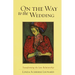 On the Way to the Wedding: Transforming the Love Relationship