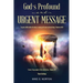 God's Profound and Urgent Message