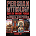 Persian Mythology: Ahura Mazda, Mithra, Anahita & Verethragna