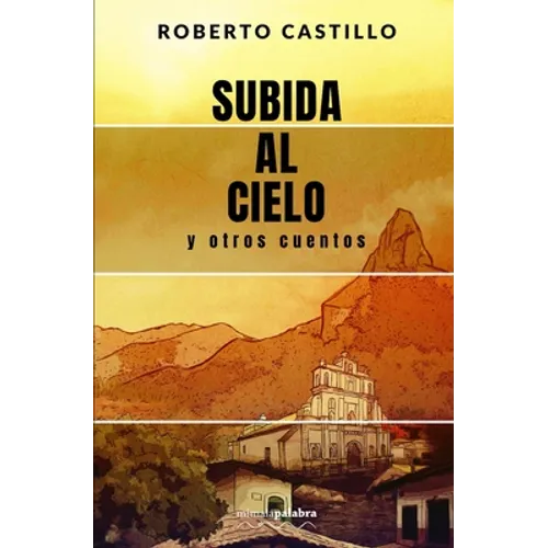 Subida al cielo y otros cuentos