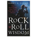 Rock 'n' Roll Wisdom: What Psychologically Astute Lyrics Teach about Life and Love