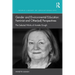 Gender and Environmental Education: Feminist and Other(ed) Perspectives: The Selected Works of Annette Gough