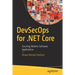 Devsecops for .Net Core: Securing Modern Software Applications
