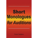 Short Monologues for Auditions