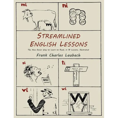 Streamlined English Lessons: The New Easier Way to Learn to Read; In 18 Lessons, Illustrated