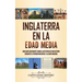 Inglaterra en la Edad Media: Una guía fascinante sobre la historia de Inglaterra durante el periodo medieval y la Carta Magna